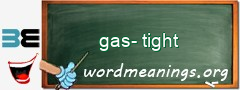 WordMeaning blackboard for gas-tight